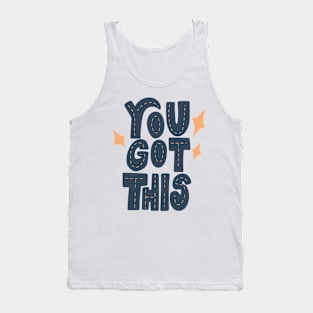 empower T-Shirt- you got this Tank Top